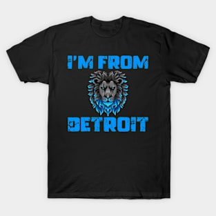 I’m From Detroit Lions Michigan Lover T-Shirt